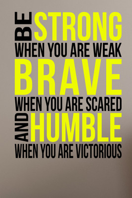 

Oshi - Strong Brave Humble Paper Print(18 inch X 12 inch, Rolled)