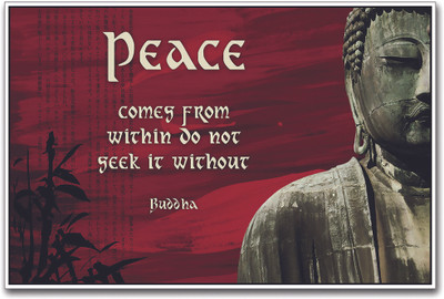 

Peace Comes from within Quote by Buddha Paper Print(12 inch X 18 inch)