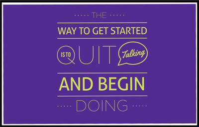 

Quit Talking and Begin Doing Motivational Poster Paper Print(12 inch X 18 inch)