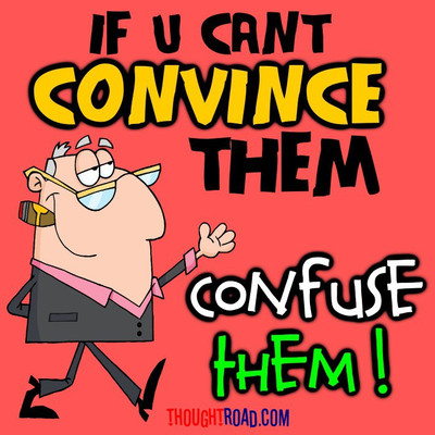

If You Cant Convince , Confuse Them Paper Print(12 inch X 12 inch, Rolled)