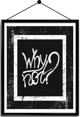 

Motivational quote framed posters Paper Print(16.5 inch X 13.7 inch, Framed)