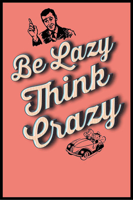

Vprint Be lazy Think Crazy Wall Poster Quotes & Motivation ,(12X18) Paper Print(18 inch X 12 inch, Rolled)