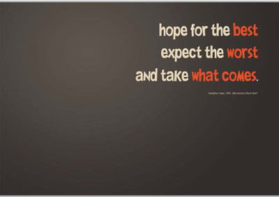 

Posterhouzz Hope For The Best Paper Print(12 inch X 18 inch, Rolled)