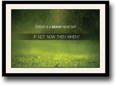 

Today is a brand new day Fine Art Print(10 inch X 14 inch, Framed)