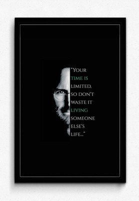 Seven Rays Steve Jobs - Your time is limited Framed Poster Paper Print (Small) Paper Print(19 inch X 13 inch)