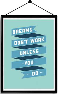

Motivational quote framed posters Paper Print(16.5 inch X 13.7 inch, Framed)