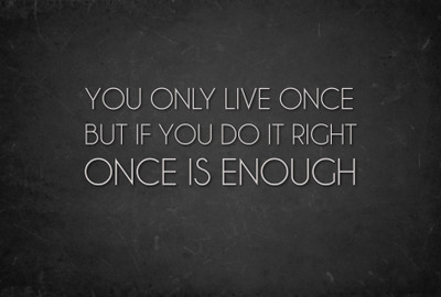 

Posterhouzz You Only Live Once - Motivational Poster Paper Print(12 inch X 18 inch, Rolled)
