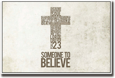 

Someone to believe Jesus Christ cross Fine Art Print(12 inch X 18 inch, Rolled)