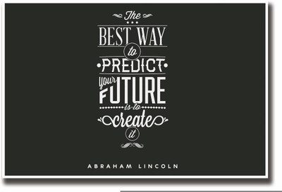 

Posterhouzz Abraham Lincoln future quote Fine Art Print(12 inch X 18 inch, Rolled)