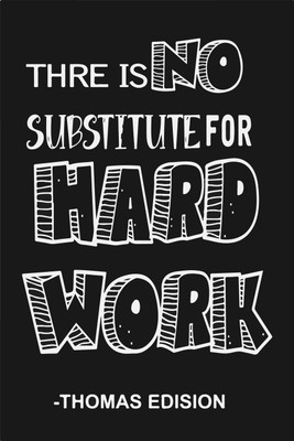 There is No Subtitute of Hard work By Thomas Edision Wall Poster Quotes & Motivation ,(12X18) BY Vprint Paper Print(18 inch X 12 inch, Rolled) available at flipkart for Rs.145