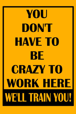 

We Will Train You Quote Poster Paper Print(18 inch X 12 inch, Rolled)