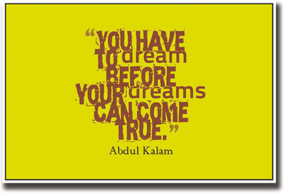 

Abdul Kalam dreams quote Fine Art Print(12 inch X 18 inch, Rolled)