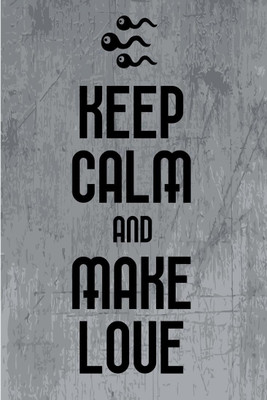 

Posterhouzz Keep calm and Make Love Fine Art Print(18 inch X 12 inch, Rolled)