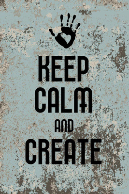

Posterhouzz Keep calm and Create Fine Art Print(18 inch X 12 inch, Rolled)