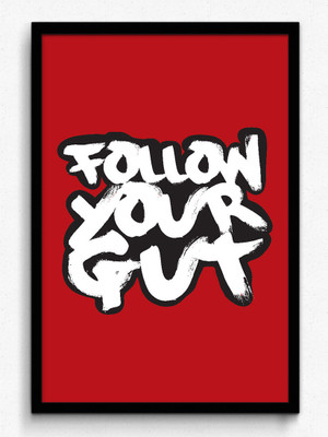 29% OFF on Seven Rays Follow your Gut Framed Paper Print(18 inch X 12 inch)