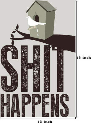 23% OFF on Seven Rays Shit Happens Paper Print (Small) Paper Print(18 inch X 12 inch) 23% OFF on Seven Rays Shit Happens Paper Print (Small) Paper Print(18 inch X 12 inch)