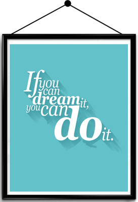 

Motivational quote framed posters Paper Print(16.5 inch X 13.7 inch, Framed)