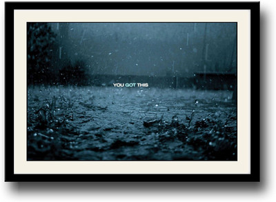 

You got this motivational Fine Art Print(10 inch X 14 inch, Framed)