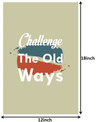 23% OFF on Seven Rays Challenge The Old Ways Paper Print(18 inch X 12 inch)