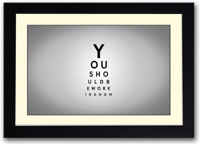 

You should be working Fine Art Print(14 inch X 20 inch, Framed)