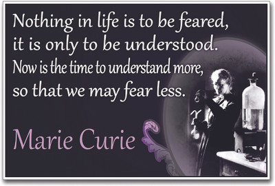 

Fear Less Quote by Marie Curie Paper Print(12 inch X 18 inch)