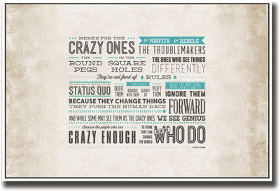 

Steve jobs crazy one's speech Fine Art Print(12 inch X 18 inch, Rolled)