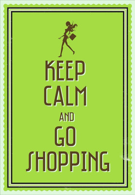 

Posterhouzz Keep Calm and go Shopping Fine Art Print(18 inch X 12 inch, Rolled)