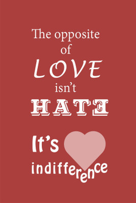 

Posterhouzz Love Isnt Hate Fine Art Print Poster Fine Art Print(18 inch X 12 inch, Rolled)