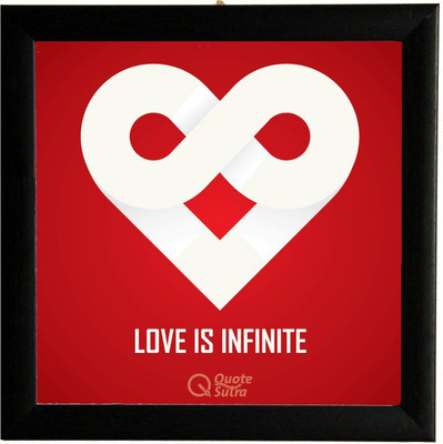 

Love Is Infinite Square Framed Poster by QuoteSutra Paper Print(9.2 inch X 9.2 inch)