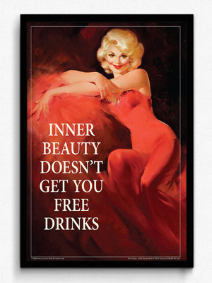 bCreative Inner beauty doesn't get you free drinks (Officially Licensed) Framed Paper Print(19 inch X 13 inch)