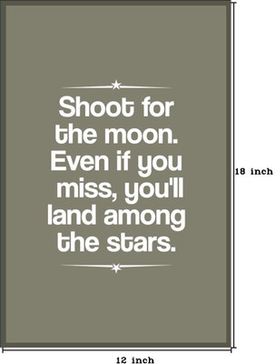 33% OFF on Seven Rays Shoot For The Moon Even If You Miss, You'll Land Amoung The Stars Photographic Paper (Small) Photographic Paper(18 inch X 12 inch)