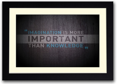 

Imagination Is More Important Than Knowledge Fine Art Print(14 inch X 20 inch, Framed)