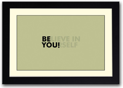 

Believe in Yourself Fine Art Print(14 inch X 20 inch, Framed)
