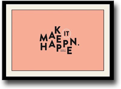 

Make it Happen inspirational Fine Art Print(10 inch X 14 inch, Framed)