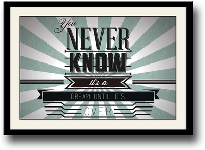 

You never know it is a dream Fine Art Print(10 inch X 14 inch, Framed)