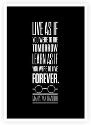 33% OFF on Live as If You Were to Die tomorrow Motivational Inspirational Mahatma Gandhi Quotes Poster Paper Print(16.5 inch X 11.5 inch)