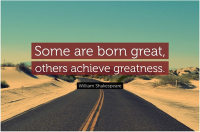 

Achieve Greatness William Shakespeare Quote Poster Paper Print(12 inch X 18 inch, Rolled)