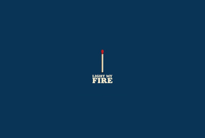 

Posterhouzz Light My Fire - Poster Paper Print(12 inch X 18 inch, Rolled)
