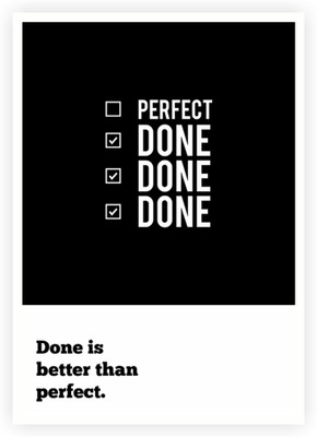 33 Off On Done Is Better Than Perfect Inspirational Office Quotes Poster Paper Print 16 5 Inch X 11 5 Inch On Flipkart Paisawapas Com 33 Off On Done Is Better Than Perfect Inspirational Office Quotes Poster Paper Print 16 5 Inch X 11 5 Inch On Flipkart Paisawapas Com