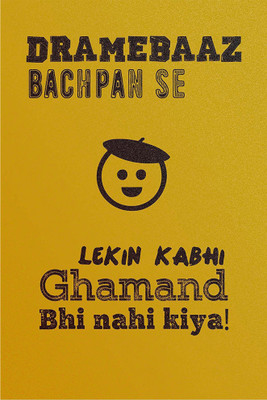 Vprint dramebaaz bachpan se hai par kabhi ghamand ni kara Wall Poster Quotes & Motivation ,(12X18) Paper Print(18 inch X 12 inch, Rolled)