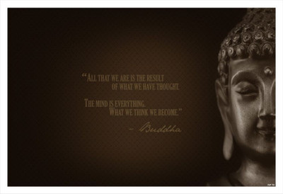 

Regent Buddha All That We Are Poster (Medium) Paper Print(19 inch X 13 inch)