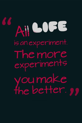 

Posterhouzz All Life Is An Experiment Poster Photographic Paper(12 inch X 18 inch, Rolled)