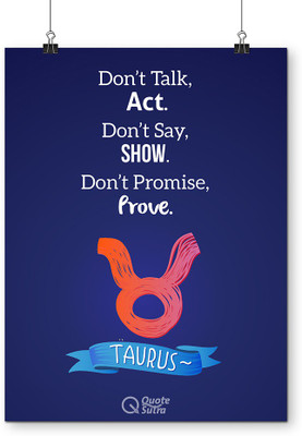 

Taurus Zodiac Quote A3 Poster by QuoteSutra Paper Print(18 inch X 12 inch, Rolled)