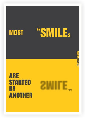 33% OFF on Most Smiles are Started By another Smile Inspirational Typography Quote Poster Paper Print(16.5 inch X 11.5 inch)