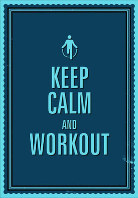 

Posterhouzz Keep Calm and Work Out Poster Fine Art Print(18 inch X 12 inch, Rolled)