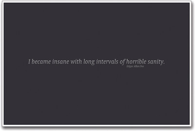 

insane Quote By Edgar Allan Poe Paper Print(12 inch X 18 inch)