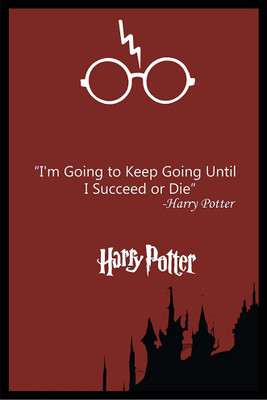 

Vprint I'm Going to keep Going until I success or I die by harry potter Wall Poster Movies ,(12X18) Paper Print(18 inch X 12 inch, Rolled)