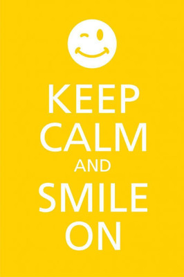 

Posterhouzz Keep Calm and Smile On Fine Art Print(12 inch X 18 inch, Rolled)