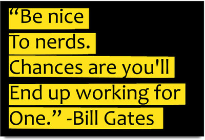 58% OFF on Be Nice to Nerds Quote by Bill Gates Poster Paper Print(12 inch X 18 inch)