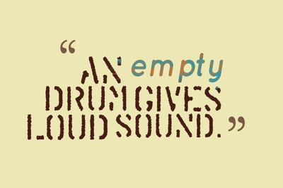 

Posterhouzz An Empty Drum Gives Loud Sound Poster Fine Art Print(12 inch X 18 inch, Rolled)